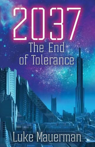 Cover image for 2037: The End of Tolerance