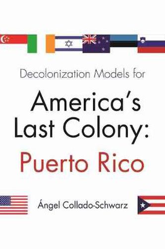 Cover image for Decolonization Models For America's Last Colony: Puerto Rico