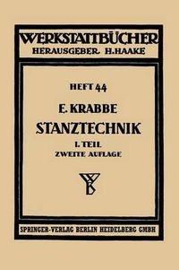 Cover image for Stanztechnik: Erster Teil, Schnittechnik, Technologie Des Schneidens UEberblick UEber Die Zugehoerigen Maschinen