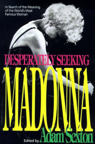 Cover image for Desperately Seeking Madonna: In Search of the Meaning of the World's Most Famous Woman