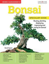Cover image for Home Gardener's Bonsai: Buying, planting, displaying, improving and caring for bonsai