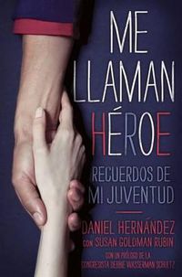 Cover image for Me Llaman Heroe: Recuerdos de Mi Juventud