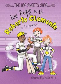 Cover image for Ice Pops with Roberto Clemente