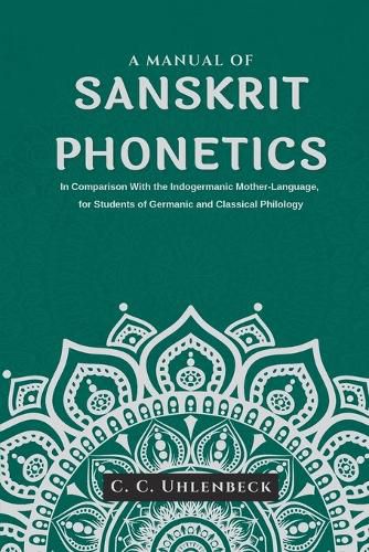 Cover image for A MANUAL OF SANSKRIT PHONETICS