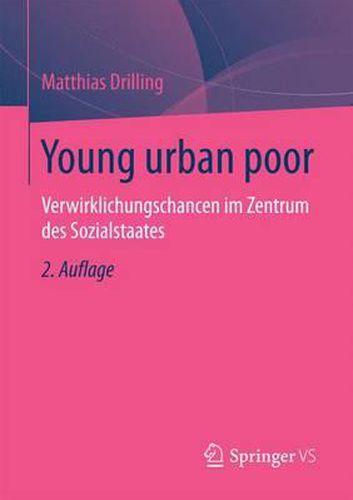 Cover image for Young Urban Poor: Verwirklichungschancen Im Zentrum Des Sozialstaates