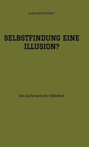 Cover image for Selbstfindung eine Illusion?
