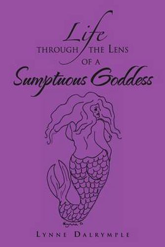 Cover image for Life Through the Lens of a Sumptuous Goddess