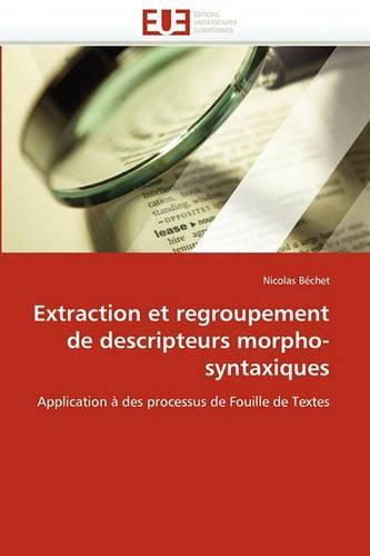 Cover image for Extraction Et Regroupement de Descripteurs Morpho-Syntaxiques
