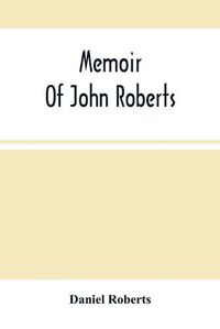 Cover image for Memoir Of John Roberts
