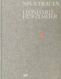 Cover image for Leonhard Hurzlmeier: Neue Frauen