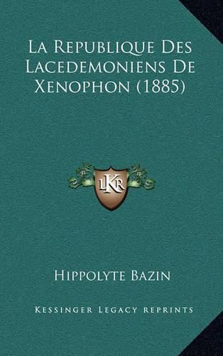 La Republique Des Lacedemoniens de Xenophon (1885)