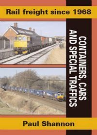 Cover image for Rail Freight Since 1968: Containers, Cars & Special Traffics