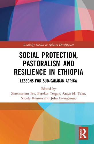 Cover image for Social Protection, Pastoralism and Resilience in Ethiopia: Lessons for Sub-Saharan Africa