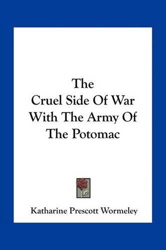 The Cruel Side of War with the Army of the Potomac