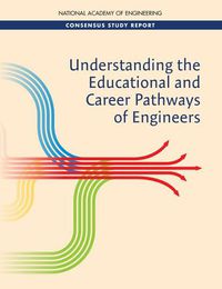 Cover image for Understanding the Educational and Career Pathways of Engineers