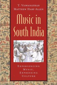 Cover image for Music in South India: The Karnatak Concert Tradition and Beyond. Experiencing Music, Expressing Culture