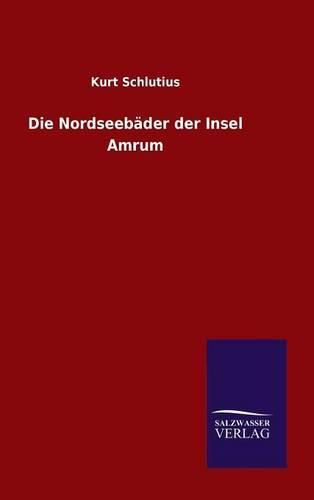 Cover image for Die Nordseebader der Insel Amrum