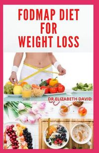 Cover image for Fodmap Diet for Weight Loss