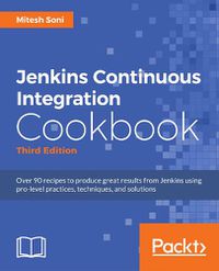 Cover image for Jenkins 2.x Continuous Integration Cookbook - Third Edition