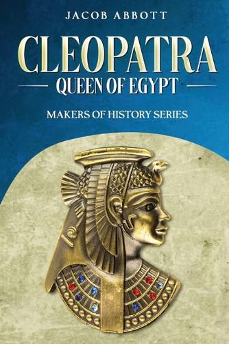 Cover image for Cleopatra, Queen of Egypt