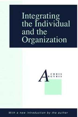 Cover image for Integrating the Individual and the Organization