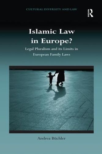 Cover image for Islamic Law in Europe?: Legal Pluralism and its Limits in European Family Laws