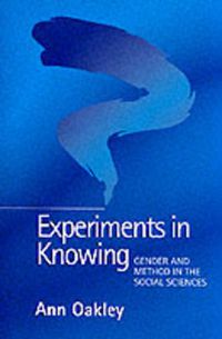 Cover image for Experiments in Knowing: Gender and Method in the Social Sciences