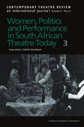 Cover image for Women, Politics and Performance in South African Theatre Today: Volume 3