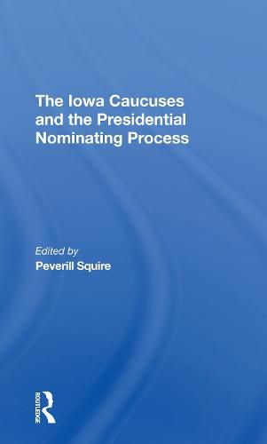 Cover image for The Iowa Caucuses and the Presidential Nominating Process