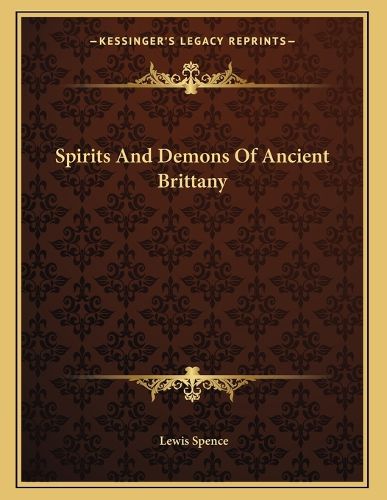 Cover image for Spirits and Demons of Ancient Brittany