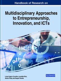 Cover image for Handbook of Research on Multidisciplinary Approaches to Entrepreneurship, Innovation, and ICTs