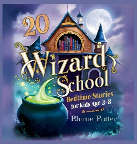 20 Wizard School Bedtime Stories For Kids Age 3 - 8