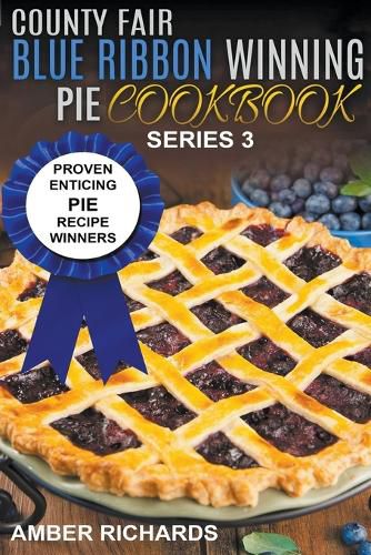 Cover image for County Fair Blue Ribbon Winning Pie Cookbook