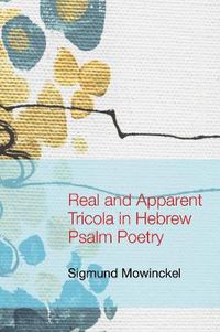 Cover image for Real and Apparent Tricola in Hebrew Psalm Poetry