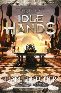Cover image for Idle Hands: The Factory Trilogy Book 2