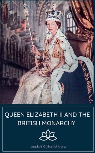 Cover image for Queen Elizabeth II and the British Monarchy