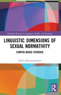 Cover image for Linguistic Dimensions of Sexual Normativity