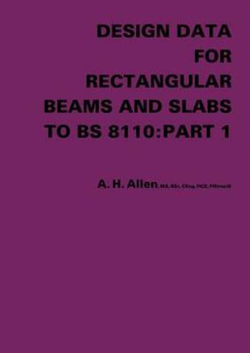 Cover image for Design Data for Rectangular Beams and Slabs to Bs 8110:Part 1