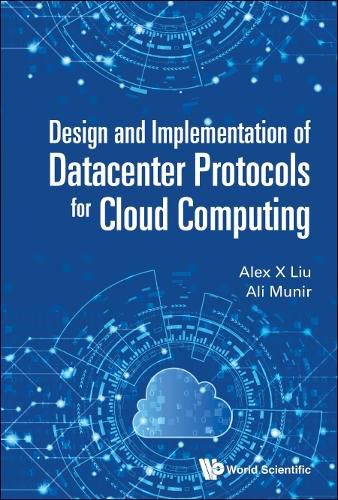 Cover image for Design And Implementation Of Datacenter Protocols For Cloud Computing