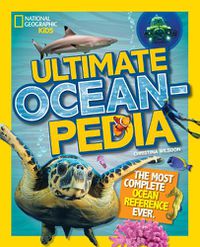 Cover image for Ultimate Oceanpedia: The Most Complete Ocean Reference Ever