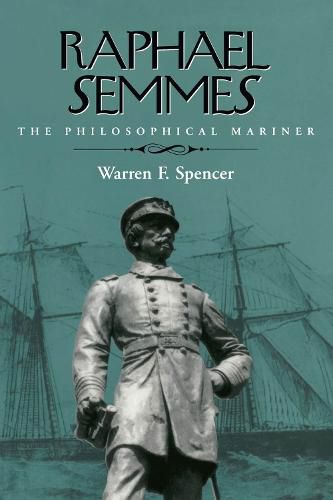 Raphael Semmes: The Philosophical Mariner