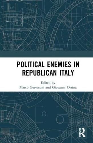 Cover image for Political Enemies in Republican Italy