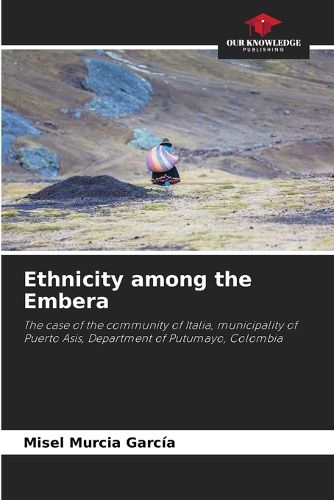 Cover image for Ethnicity among the Embera