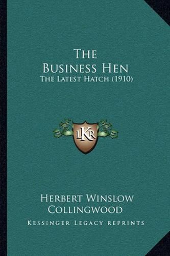 The Business Hen: The Latest Hatch (1910)