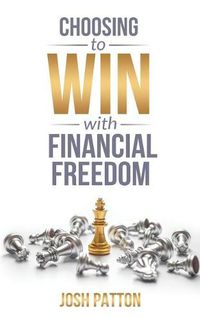 Cover image for Choosing to Win with Financial Freedom