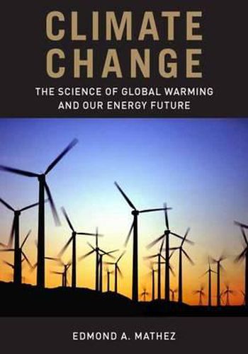 Cover image for Climate Change: The Science of Global Warming and Our Energy Future