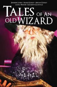 Cover image for Tales of an Old Wizard