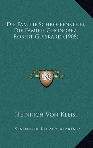 Die Familie Schroffenstein, Die Familie Ghonorez, Robert Guiskard (1908)