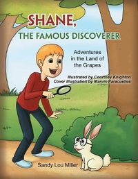 Cover image for Shane, the Famous Discoverer: Adventures in the Land of the Grapes