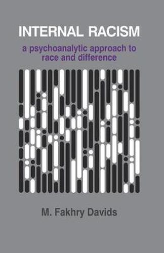 Cover image for Internal Racism: A Psychoanalytic Approach to Race and Difference